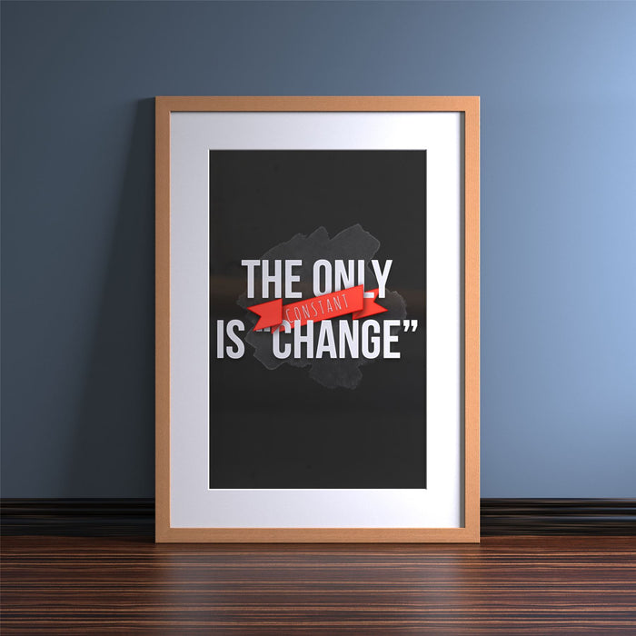 Beech picture frame with white mount showcasing motivational quote 'The only constant is change'.