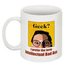 "Geek? I Prefer the term Intellectual Bad Ass" - Mug | img_1 | Foxx Life Sciences Global | shopfls.com