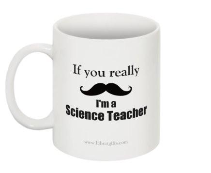 "If you really (moustache) I'm a Science Teacher" - Mug | img_1 | Foxx Life Sciences Global | shopfls.com
