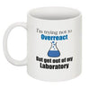 "I'm Trying not to Overreact" - Mug | img_1 | Foxx Life Sciences Global | shopfls.com