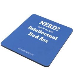 "Nerd? I prefer the term Intellectual Bad Ass" - Mouse Pad | img_1 | Foxx Life Sciences Global | shopfls.com