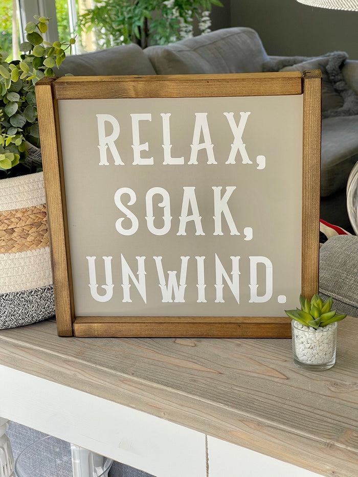 Relax Soak Unwind Large Wooden Sign.