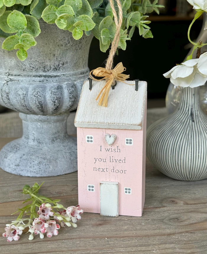 Rustic Wooden House Hanger  "I Wish You Lived Next Door"