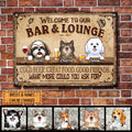 Welcome To Our Bar & Lounge Sign, Gifts For Pet Lovers, Cold Beer Great Food Good Friends Personalized Metal Signs