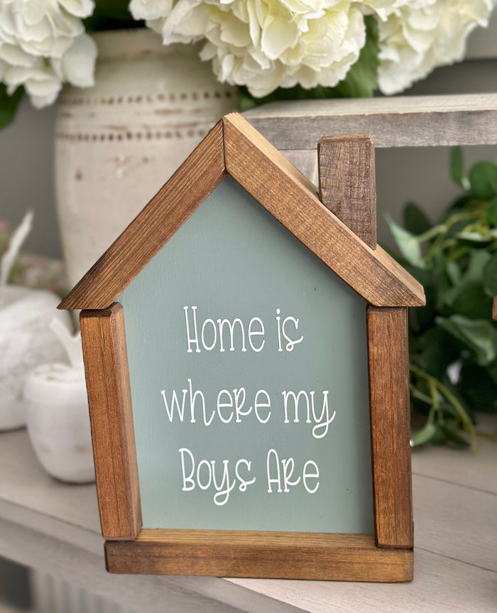 Wooden Sign - Home is where my boys are.