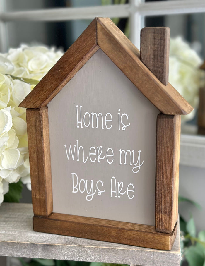 Wooden Sign - Home is where my boys are.